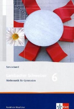 6. Schuljahr, Serviceband / Lambacher-Schweizer, Ausgabe Nordrhein-Westfalen ab 2010