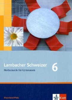 Lambacher Schweizer Mathematik 6. Ausgabe Rheinland-Pfalz / Lambacher-Schweizer, Ausgabe Rheinland-Pfalz, Neubearbeitung
