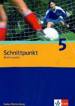 Schnittpunkt Mathematik 5. Ausgabe Baden-Württemberg / Schnittpunkt Mathematik, Realschule Baden-Württemberg 5