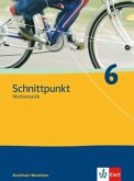 Schnittpunkt Mathematik 6. Ausgabe Nordrhein-Westfalen / Schnittpunkt Mathematik, Ausgabe Nordrhein-Westfalen, Neubearbeitung