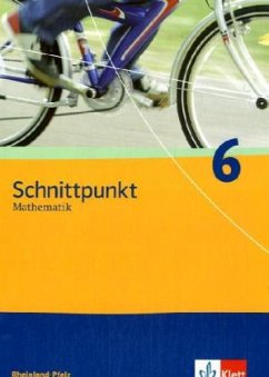 Schnittpunkt 6. Schülerbuch. Rheinland-Pfalz