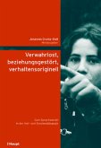 Verwahrlost, beziehungsgestört, verhaltensoriginell