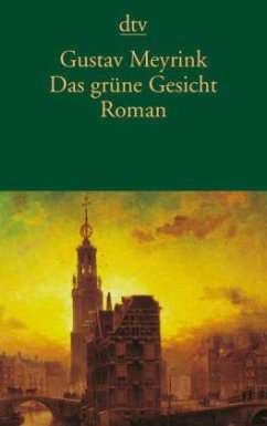 Das grüne Gesicht - Meyrink, Gustav