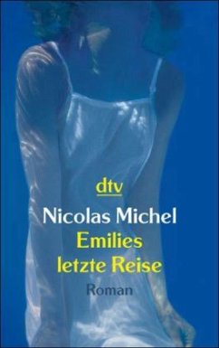 Emilies letzte Reise - Michel, Nicolas