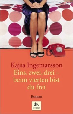 Eins, zwei, drei, beim vierten bist du frei - Ingemarsson, Kajsa