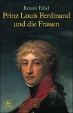 Prinz Louis Ferdinand und die Frauen