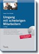 Umgang mit schwierigen Mitarbeitern - Bild 1