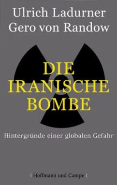 Die Iranische Bombe - Ladurner, Ulrich;Randow, Gero von