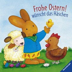 Frohe Ostern!, wünscht das Häschen - Künzler-Behncke, Rosemarie; Wiesner, Angela
