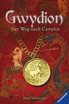 Der Weg nach Camelot - Schwindt, Peter Der Weg nach Camelot - Schwindt, Peter