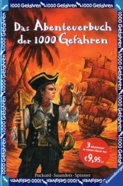 Das Abenteuerbuch der 1000 Gefahren - Packard, Edward; Saunders, Susan; Spinner, Stephanie