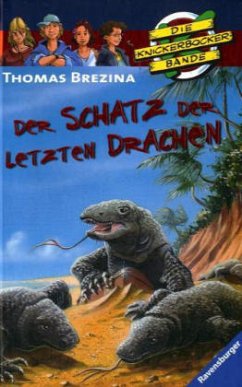Der Schatz der letzten Drachen / Die Knickerbocker-Bande Bd.51 - Brezina, Thomas