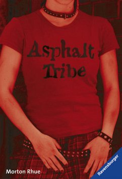 Asphalt Tribe - Rhue, Morton