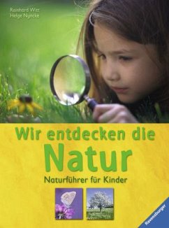 Wir entdecken die Natur - Witt, Reinhard; Nyncke, Helge