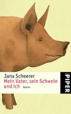 Mein Vater, sein Schwein und ich