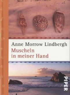 Muscheln in meiner Hand - Lindbergh, Anne Morrow