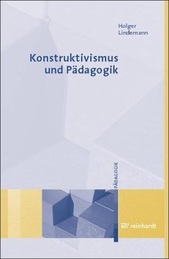 Konstruktivismus und Pädagogik - Lindemann, Holger