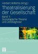 Theatralisierung der Gesellschaft - Bild 1