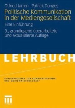 Politische Kommunikation in der Mediengesellschaft - Jarren, Otfried; Donges, Patrick