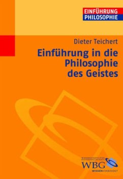 Einführung in die Philosophie des Geistes - Teichert, Dieter