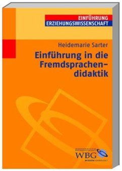 Einführung in die Fremdsprachendidaktik - Sarter, Heidemarie Einführung in die Fremdsprachendidaktik - Sarter, Heidemarie