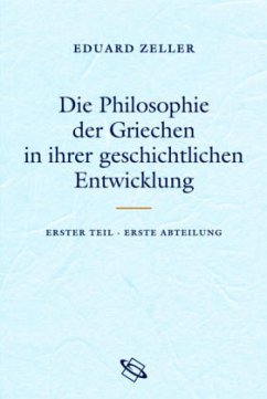 Cover Die Philosophie der Griechen in ihrer geschichtliche Entwicklung, 3 Tle. in 6 Bdn.