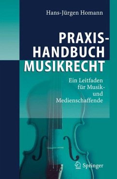 Praxishandbuch Musikrecht - Homann, Hans-Jürgen