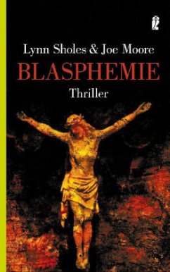 Blasphemie - Sholes, Lynn; Moore, Joe