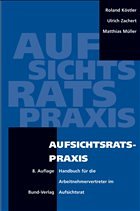 Aufsichtsratspraxis - Köstler, Roland / Kittner, Michael / Zachert, Ulrich / Müller, Matthias