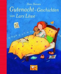 Gutenacht-Geschichten von Lars Löwe - Hansen, Hans
