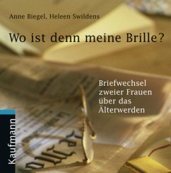 Wo ist denn meine Brille? - Biegel, Anne; Swildens, Heleen