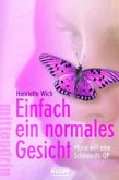 Einfach ein normales Gesicht - Mona will eine Schönheits-OP