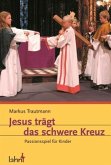 Jesus trägt das schwere Kreuz Jesus trägt das schwere Kreuz