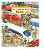 Wir fahren mit der Bahn Wir fahren mit der Bahn