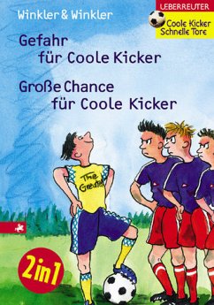 Gefahr für Coole Kicker & Große Chance für Coole Kicker / Coole Kicker Bd.3&4 - Winkler, Ralph; Winkler, Dieter