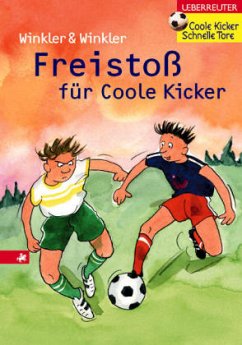 Freistoß für Coole Kicker / Coole Kicker Bd.8 - Winkler, Ralph;Winkler, Dieter