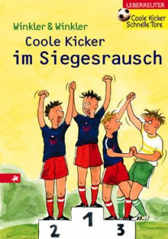 Coole Kicker im Siegesrausch / Coole Kicker Bd.9 - Winkler, Ralph;Winkler, Dieter