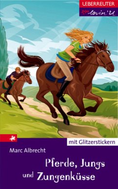 Pferde, Jungs und Zungenküsse - Albrecht, Marc