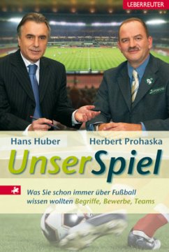 Unser Spiel - Huber, Hans; Prohaska, Herbert