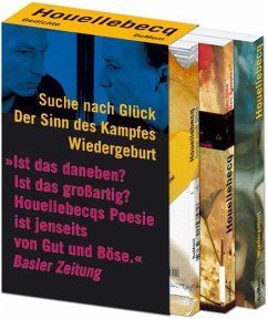 Suche nach Glück. Der Sinn des Kampfes. Wiedergeburt - Houellebecq, Michel