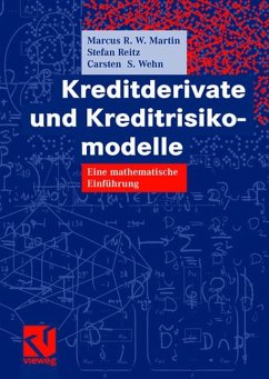 Kreditderivate und Kreditrisikomodelle - Martin, Marcus R. W. / Reitz, Stefan / Wehn, Carsten S.