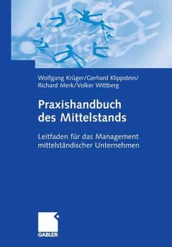 Praxishandbuch des Mittelstands - Klippstein, Gerhard / Krüger, Wolfgang / Merk, Richard / Wittberg, Volker (Hgg.)