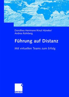 Führung auf Distanz - mit virtuellen Teams zum Erfolg - Herrmann, Dorothea / Hüneke, Knut / Rohrberg, Andrea