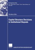 Capital Structure Decisions in Institutional Buyouts