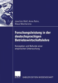 Forschungsleistung in der deutschsprachigen Betriebswirtschaftslehre - Wolf, Joachim;Rohn, Anne;Macharzina, Klaus