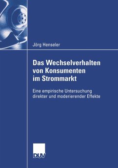Das Wechselverhalten von Konsumenten im Strommarkt - Henseler, Jörg