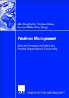 Positives Management - Ringlstetter, Max J. / Kaiser, Stephan / Müller-Seitz, Gordon (Hgg.)