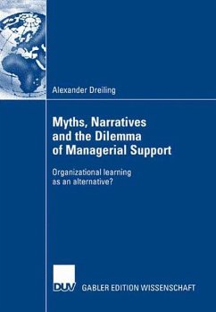 Myths, Narratives and the Dilemma of Managerial Support - Dreiling, Alexander