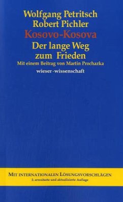 Kosovo, Kosova, Der lange Weg zum Frieden - Petritsch, Wolfgang; Pichler, Robert