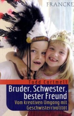 Bruder, Schwester, bester Freund - Cartmell, Todd